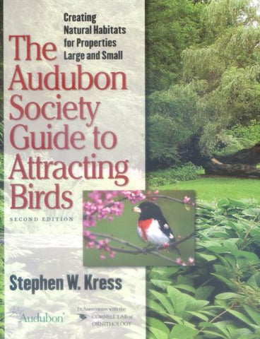 The Audubon Society Guide to Attracting Birds