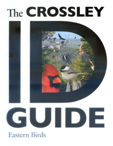 The Crossley ID Guide Eastern Birds